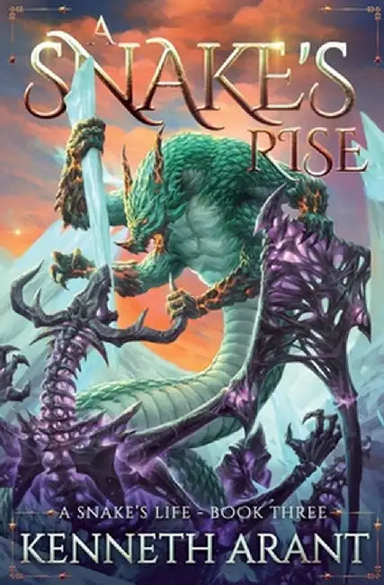 A Snake's Rise by Kenneth Arant