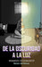 De la oscuridad a la luz by Chattaway, Juliet