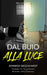 Dal buio alla luce by Ferretto, Tanya