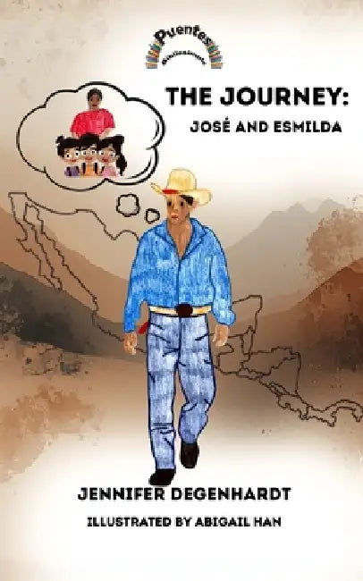 The Journey: José and Esmilda by Abigail Han, Jennifer Degenhardt