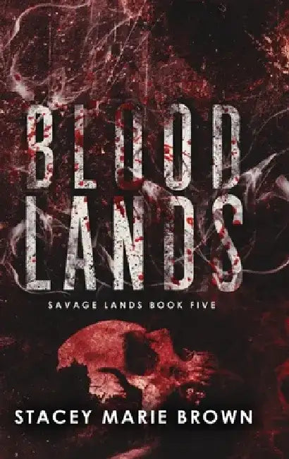 Blood Lands by Stacey Marie Brown