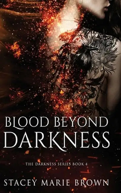 Blood Beyond Darkness by Stacey Marie Brown