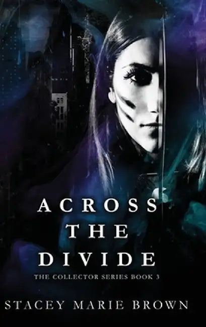 Across The Divide by Stacey Marie Brown