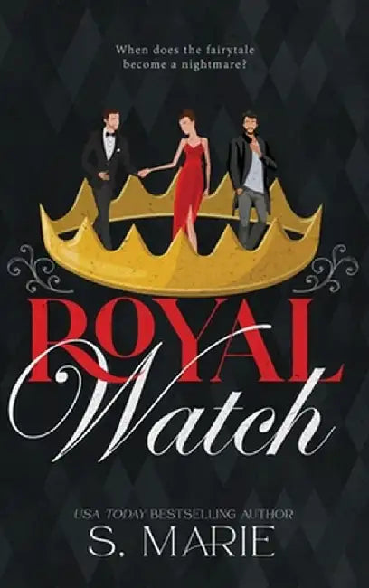 Royal Watch by S. Marie