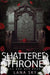 Shattered Throne: War of Roses Universe by Lana Sky