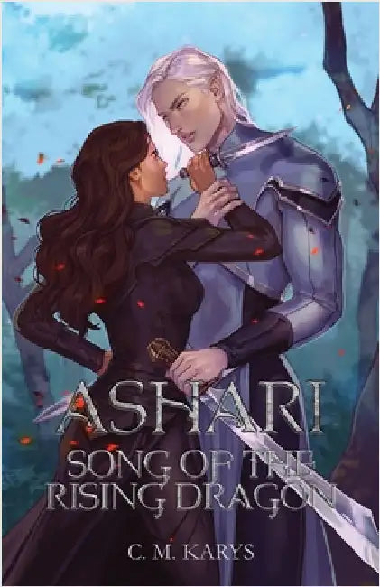 Ashari: Song of the Rising Dragon by Karys, C. M.
