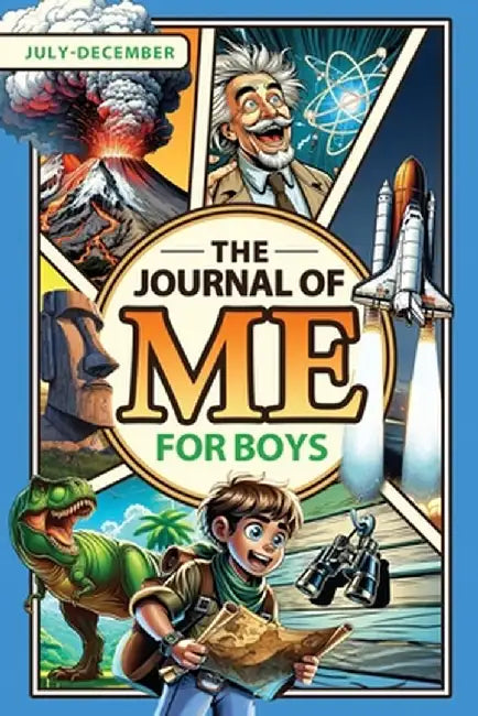 The Journal of Me for Boys: July-December by J. C. Dublin