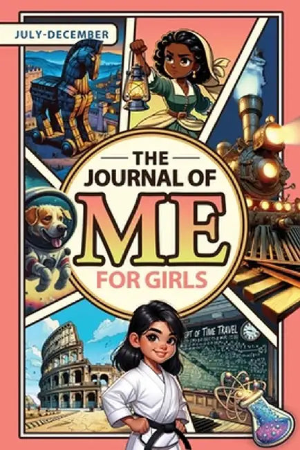 The Journal of Me for Girls: July-December by J. C. Dublin