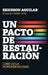 Un pacto de restauración by Aguilar, Ericsson
