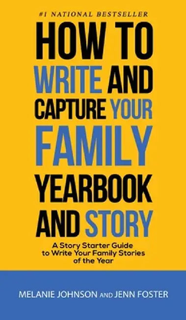 A Story Starter Guide to Write Your Family Stories of the Year by Jenn Foster