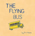 The Flying Bus by Erin Mary McLain