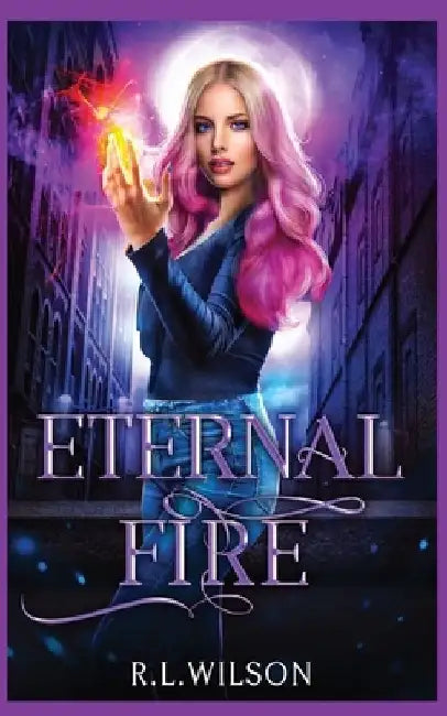 Eternal Fire by R. L. Wilson