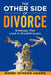 The Other Side of Divorce: Breakups That Lead to Breakthroughs by Mardi Winder-Adams