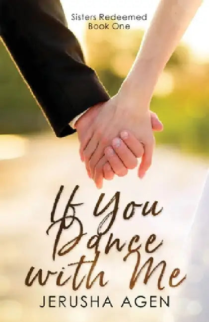 If You Dance with Me: A Clean Christian Romance by Jerusha Agen