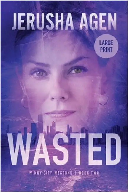 Wasted: A Christian Romantic Suspense (Large Print) by Agen, Jerusha