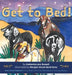 Get to Bed! by Catherine Ann Russell, Morgan Grace Quist Sooy
