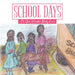 School Days by Joice Christine Bailey Lewis