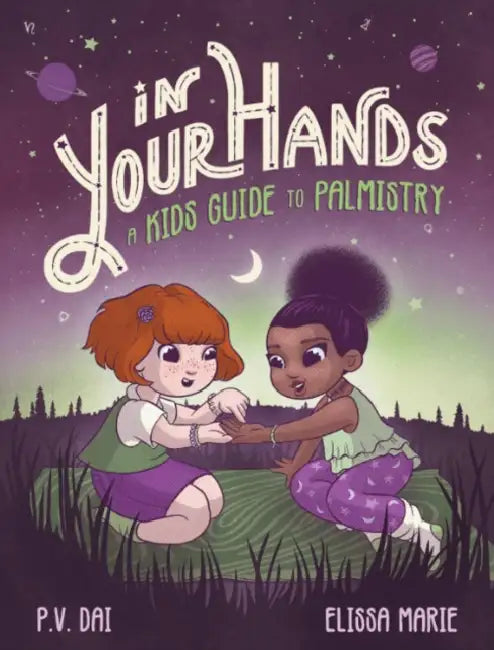 In Your Hands: A Kid's Guide to Palmistry by P. V. Dai, Elissa Marie