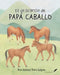 El descanso de Papá Caballo by Ima I. Ríos Arroyo, Ima I. Ríos Arroyo, Arleen Toro López