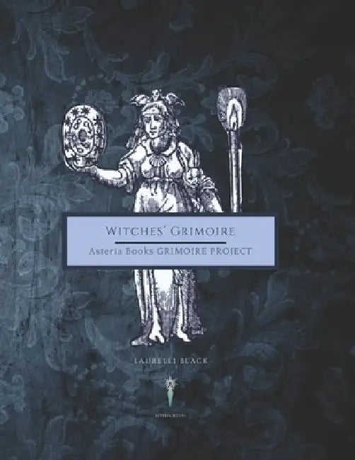 Witches' Core Grimoire by Black, Laurelei