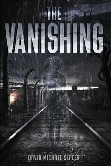 The Vanishing by David Michael Slater