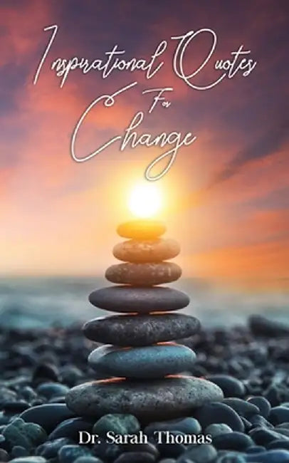 Inspirational Quotes For Change by Sarah Thomas