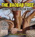 The Baobab Tree: Giant of the African Bush by Letitia Degraft Okyere