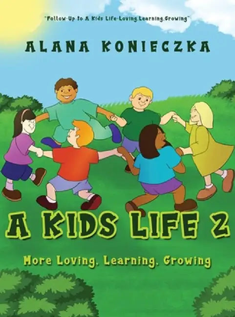 A Kids Life 2 by Alana Konieczka