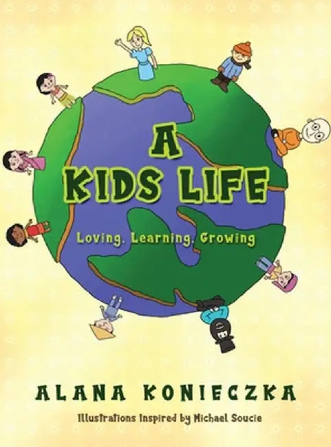 A Kids Life by Alana Konieczka