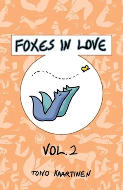 Foxes in Love: Volume 2 by Toivo Kaartinen