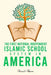 The First National Independent Islamic School System in America: Darnell Karim by Darnell Karim