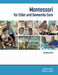 Montessori for Elder and Dementia Care, Second Edition by Jennifer Brush, Margaret Jarrelll, Natalie Douglas