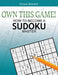 Own This Game!: How to Become a Sudoku Master by Noah Bhody