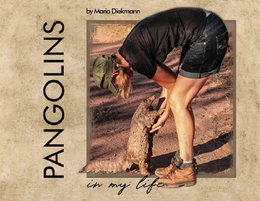 Pangolins in My Life by Maria Diekmann
