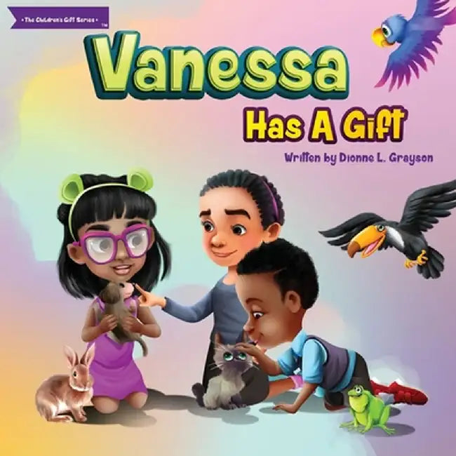 Vanessa Has A Gift by Dionne L. Grayson