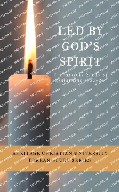 Led by God's Spirit: A Practical Study of Galatians 5:22-26 by Bill Bagents