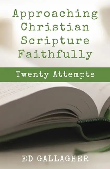 Approaching Christian Scripture Faithfully by Edmon L. Gallagher