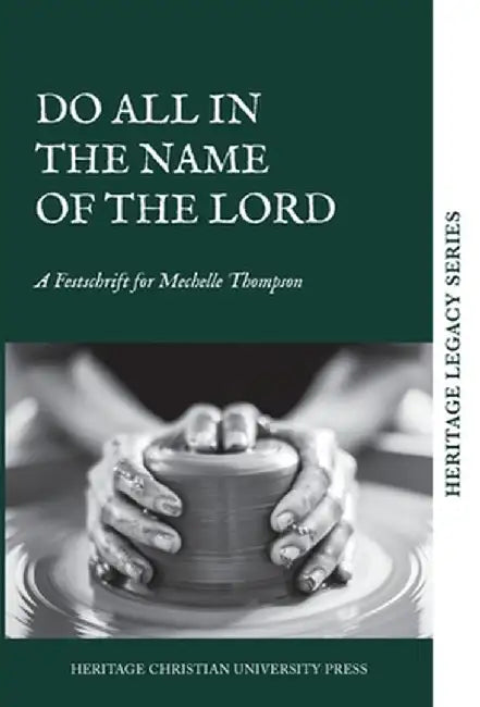 Do All in the Name of the Lord by Editors