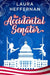 The Accidental Senator by Laura Heffernan