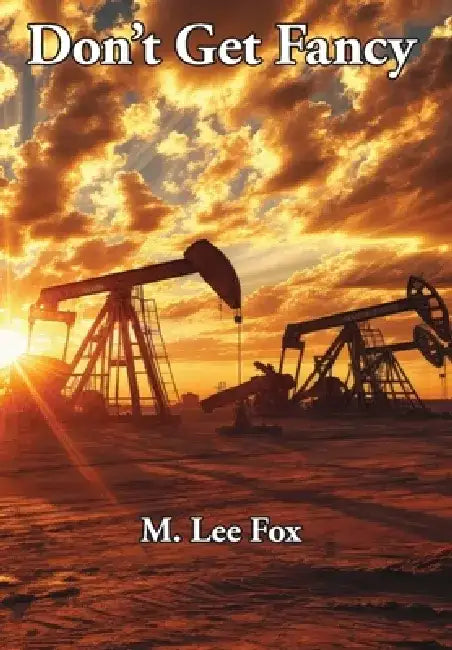 Don't Get Fancy by M. Lee Fox