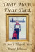 Dear Mom, Dear Dad A Son's Thank You by Darryl Johnson
