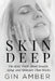 Skin Deep: The Real Truth About Beauty, Aging, and Skincare That Works by Gin Amber