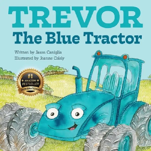 Trevor the Blue Tractor by Jason Caniglia, Joanne Colely