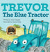Trevor the Blue Tractor by Jason Caniglia, Joanne Colely