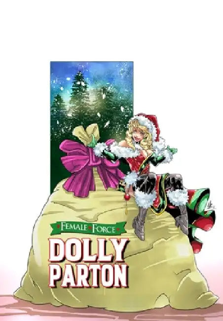 Female Force: Dolly Parton - Bonus Holiday Edition by Michael Frizell