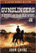 Gunslingers: A Story of the Old West by Layne, John