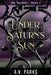 Under Saturn's Sun by Parks, A. V.