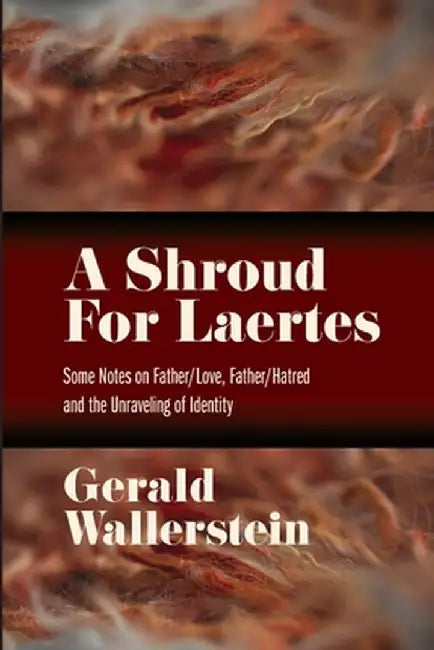 A Shroud for Laertes by Gerald Wallerstein