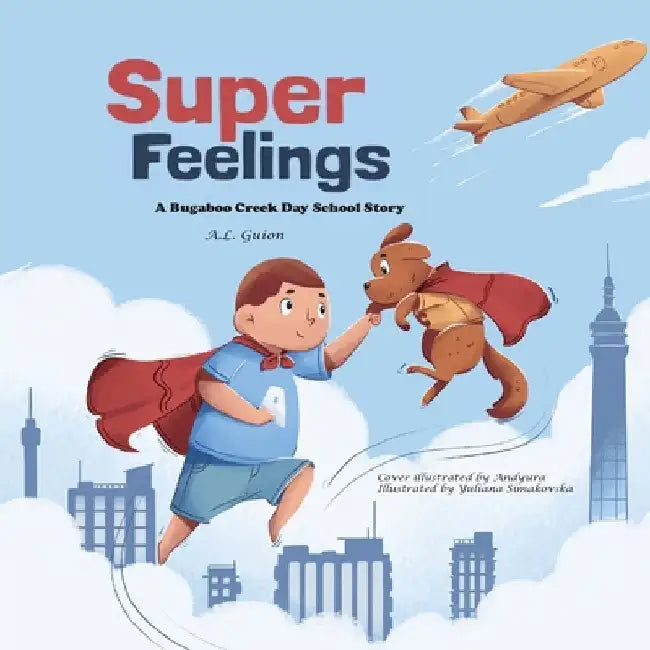 Super Feelings by A. L. Guion