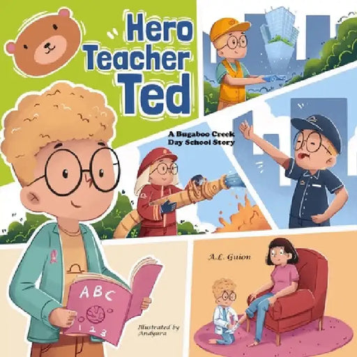 Hero Teacher Ted by A. L. Guion